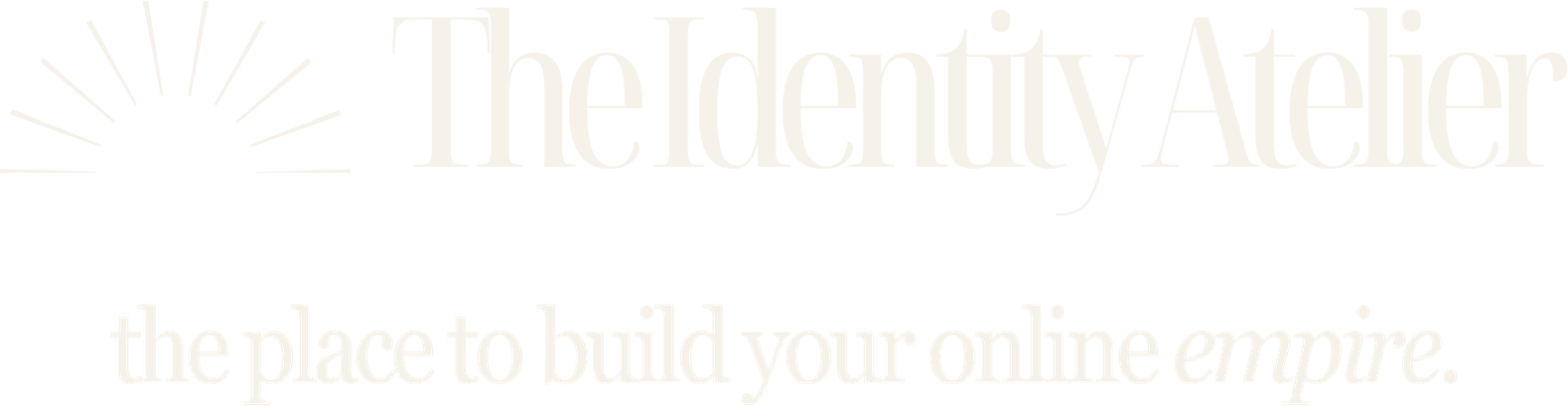 The Identity Atelier, the place to build your online empire